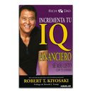 INCREMENTA TU IQ FINANCIERO: SE MAS LISTO CON TU DINERO